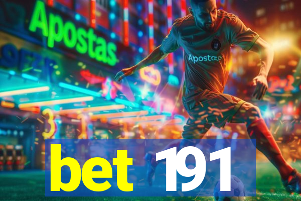 bet 191